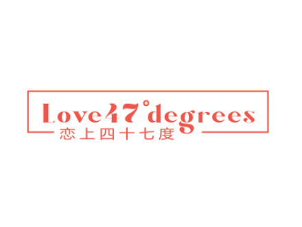 戀上四十七度 LOVE 47° DEGREES