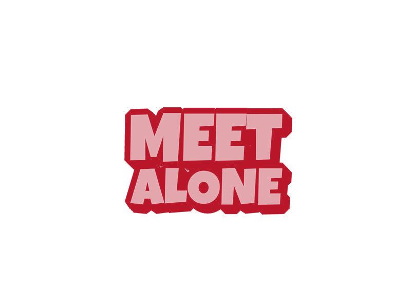 MEET ALONE