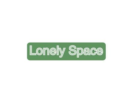 LONELY SPACE