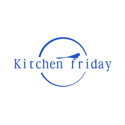 KITCHEN FRIDAY