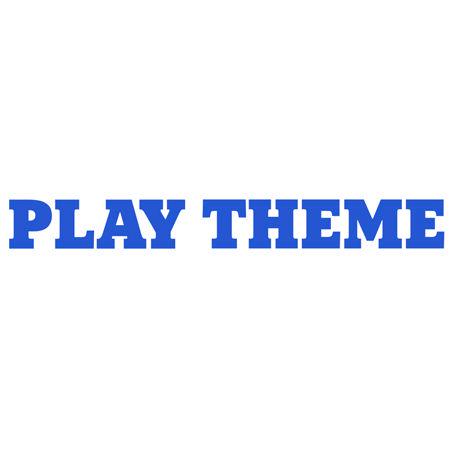 PLAY THEME