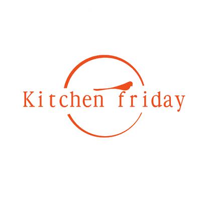 KITCHEN FRIDAY