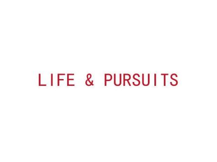 LIFE & PURSUITS