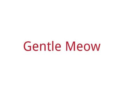 GENTLE MEOW