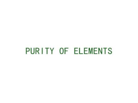 PURITY OF ELEMENTS
