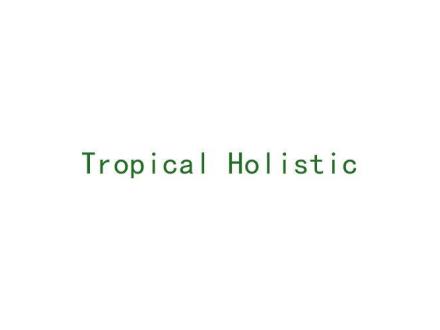 TROPICAL HOLISTIC
